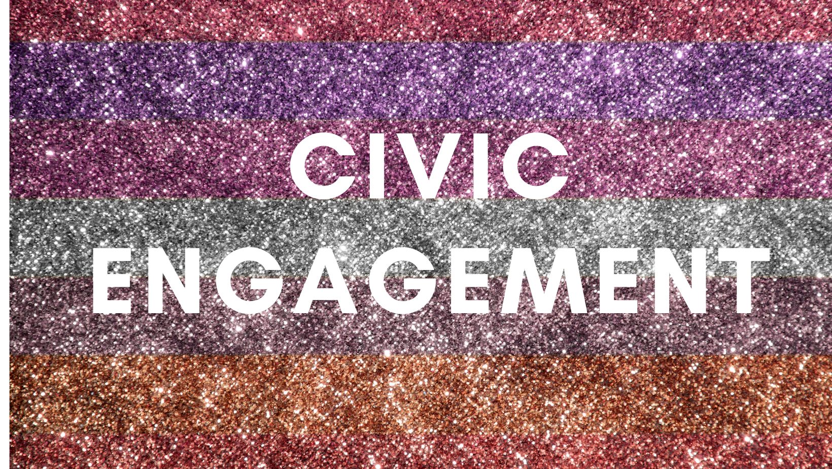 sparkle background with white text "civic engagement"