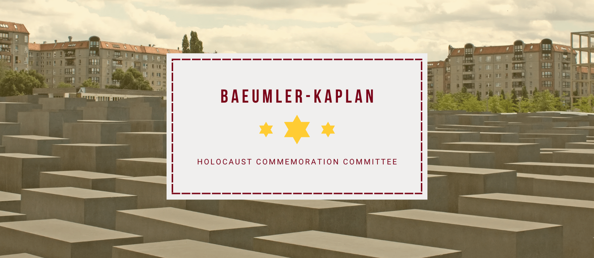 An image of a Holocaust memorial with title text "Baeumler-Kaplan Holocaust Commemoration Committee"